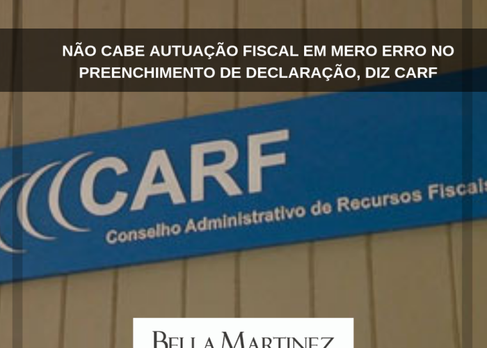 Não cabe autuação fiscal em mero erro no preenchimento de declaração, diz Carf