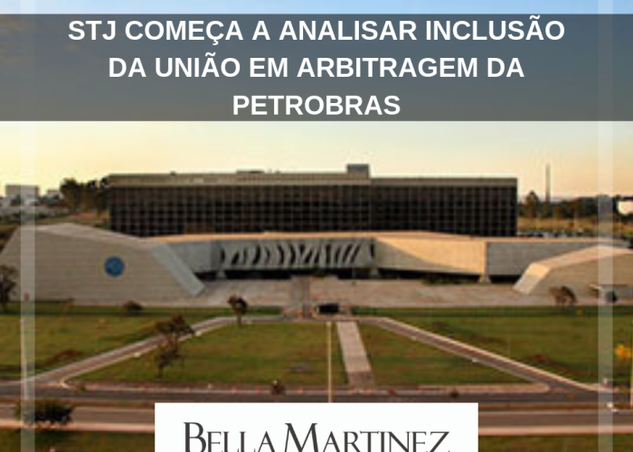 STJ começa a analisar inclusão da União em arbitragem da Petrobras